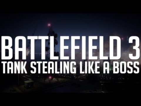 Battlefield 3: Tank Stealing Like a Boss