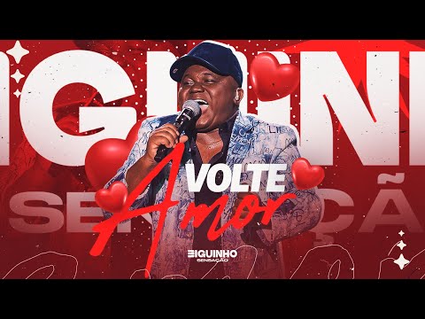 Biguinho Sensação - Volte Amor | Ao Vivo em Santarém