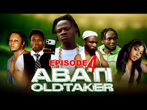 ABATI OLDTAKER EPISODE 4 