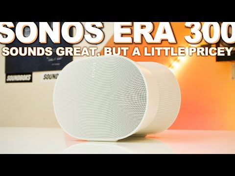 Sonos Era 300 Review - Sounds Great, But A Little Pricey