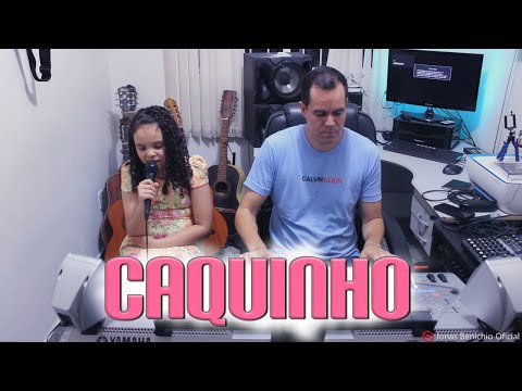Sophia Benichio & Jonas Benichio - Caquinho