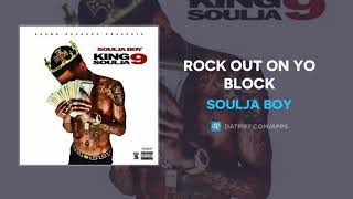 Soulja Boy &quot;Rock Out On Yo Block&quot; (AUDIO)