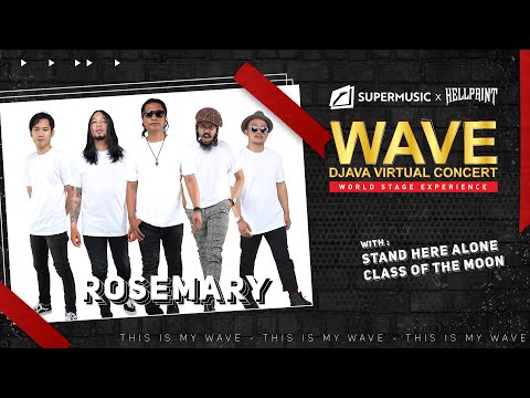 Wave Djava Virtual Concert Eps.1 - Rosemary | Stand Here Alone | Class Of The Moon