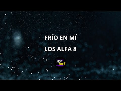 Frio en mi | Los Alfa 8 | Salsa para Ti