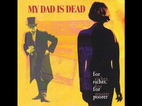 My Dad Is Dead - 'I Had a Dream'