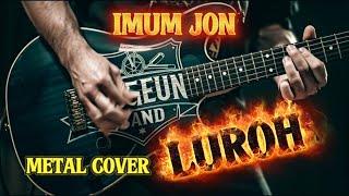 Download lagu LUROH – IMUM JON (Metal Cover) | Jangeun Band 🔥 Aceh Metal Cover 2026 mp3