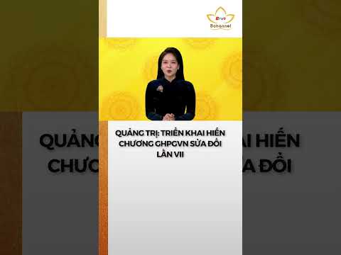 Quảng Trị: Triển khai Hiến chương GHPGVN sửa đổi lần VII #bchannel
