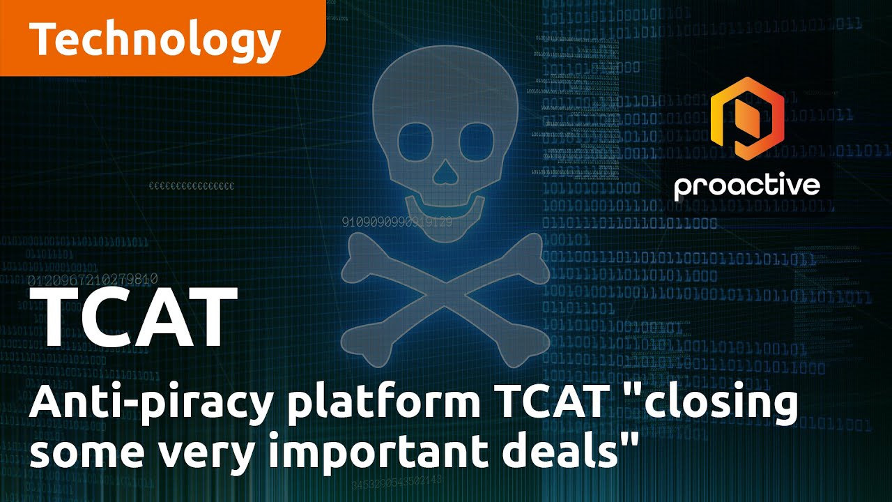 Anti-piracy platform TCAT "closing some very important deals"