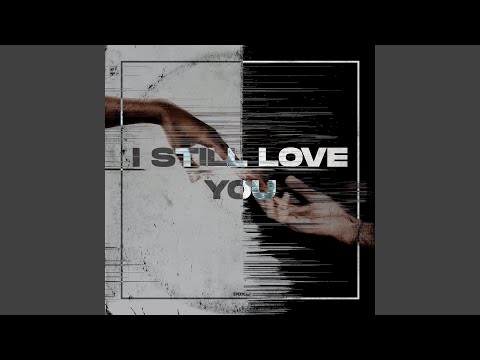 I Still Love You (Radio Edit)