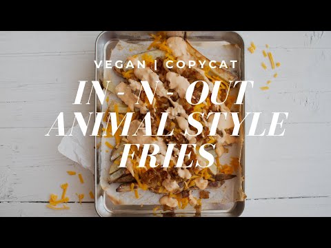 Vegan Copycat In-N-Out Animal Style Fries
