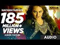 Nachan Farrate Audio Ft Sonakshi Sinha All Is Well Meet Bros Kanika Kapoor