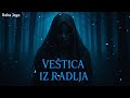 PROKLETA LJUBICA VEŠTICA Iz RADLJA JEZIVA PRIČA BABA JAGA Priče Sa Sela