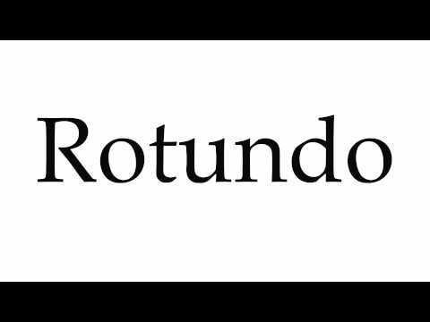 How to Pronounce Rotundo