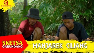 Download lagu MANJAREK CILIANG | Sketsa Garundang mp3