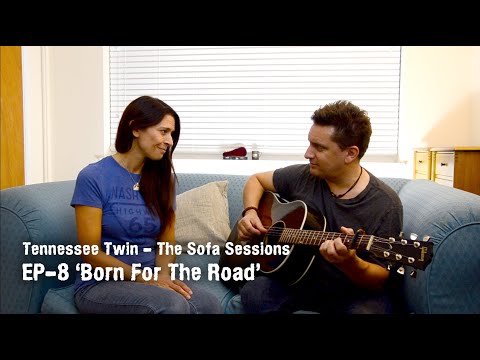 Tennessee Twin - The Sofa Sessions #8 - ’Born For The Road’ - Original UK Country Music