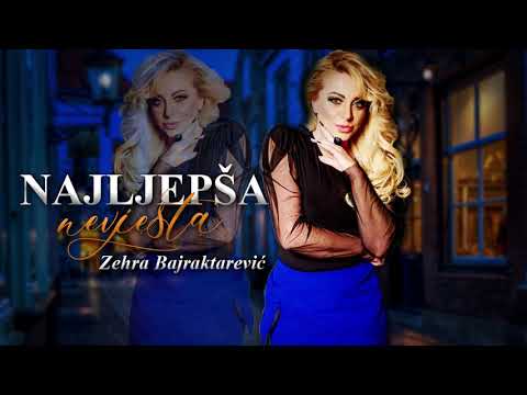 Zehra Bajraktarević - Najljepša nevjesta (Official Audio 2020)