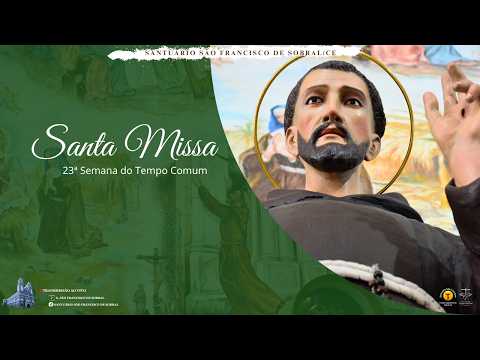 Santa Missa - 23ª Semana do Tempo Comum - 10.09.2026