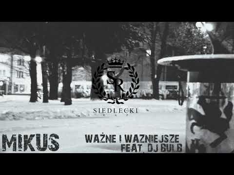 01. Mikus - Ważne i ważniejsze ft. Dj Bulb