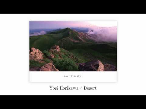 Yosi Horikawa - Desert- (V.A /Layer Forest 2)