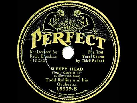 1934 Todd Rollins - Sleepy Head (Chick Bullock, vocal)