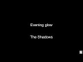Evening glow 2 (The Shadows) BT