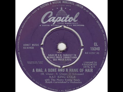 Nat King Cole - A Rag, A Bone, And A Hank Of Hair