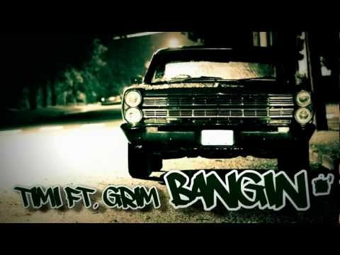 Timi ft. Grim - Bangin ( Absurd )