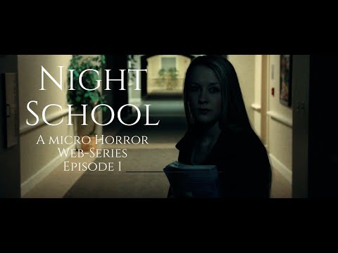 Night School | Horror | Micro-Web Series | Episode 1 | 2016