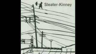 Sleater-Kinney - By The Time You're Twenty-five