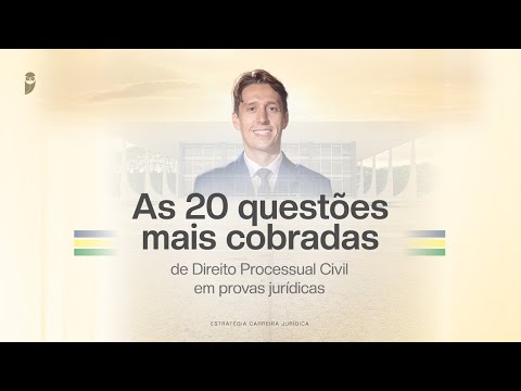 As 20 questões mais cobradas de Direito Processual Civil em provas jurídicas