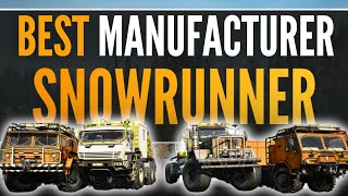 What is the Best Manufacturer in SnowRunner?