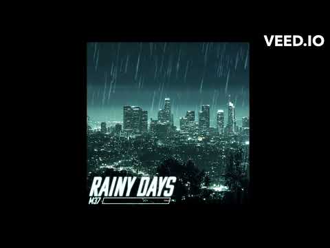 M37 - ( Rainy Days )