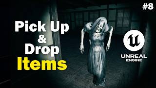 Pick Up and Drop Items in Unreal Engine 5 | Horror Escape Game - Part 8 | Beginner Friendly
