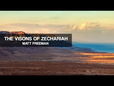 The Visions of Zechariah (Zech. 1:1-6) | Matt Freeman