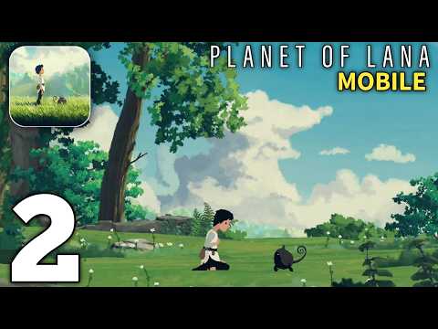 Planet of Lana Mobile Gameplay Walkthrough Part 2 (Android/iOS) - YouTube