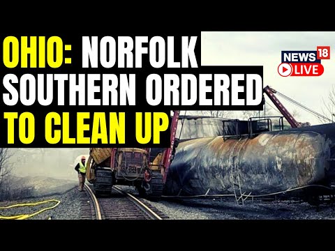 US Authorities Order Norfolk Southern To Clean Up Ohio Train Wreck | Ohio Train Derailment News