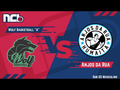 WOLF BASKETBALL “A” x ANJOS DA RUA - NCB SUB-20 MASCULINO 2021