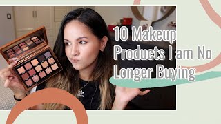 10 MAKEUP PRODUCTS I NO LONGER BUY | 2022