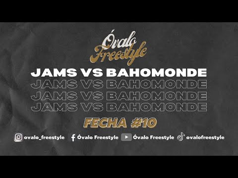 Óvalo Freestyle Fecha 10 | Semifinal JAMS VS BAHOMONDE