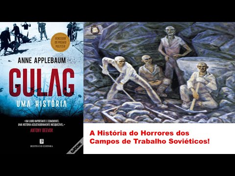 Resenha do livro: Gulag de Anne Applebaum