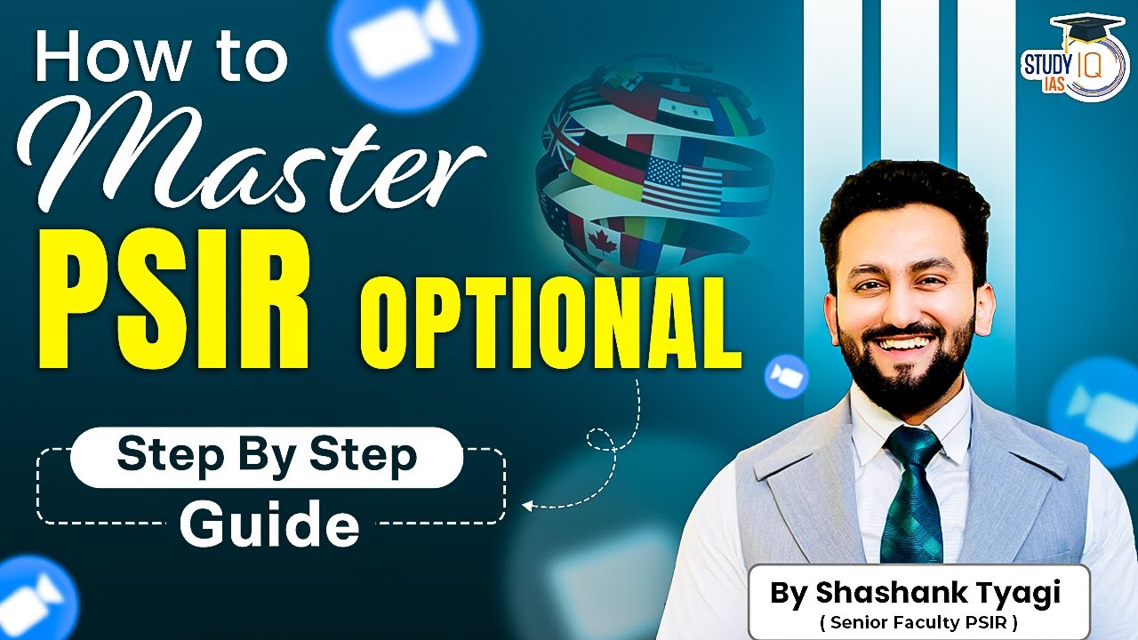 How To Master PSIR Optional For UPSC 2026? | Step By Step Guide | Shashank Tyagi | UPSC Mains