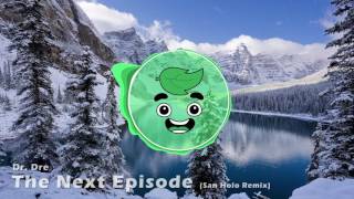 Dr. Dre - The Next Episode (San Holo Remix) (Guava Juice Outro 2016)
