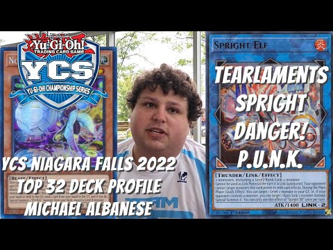 Yugioh YCS Niagara Falls 2022 Top 32 Profile - Tearlaments Spright Danger P.U.N.K.- Michael Albanese