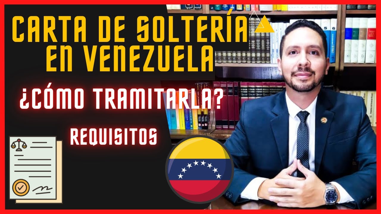 📄Como solicitar una Carta de Soltería en Venezuela? Usos, Requisitos y pasos ante Notaría Pública