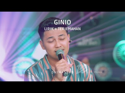 DHIMASBAD - GINIO (LIRIK + TERJEMAHAN)