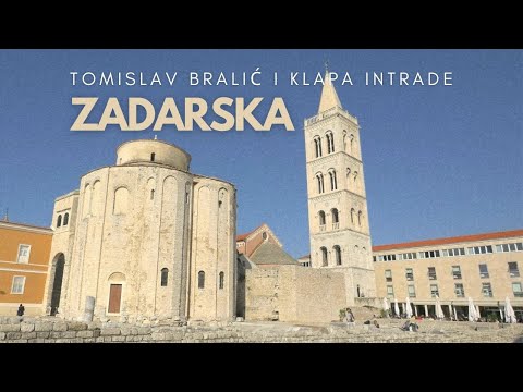 Zadarska - Tomislav Bralić i klapa Intrade (official lyrics video)