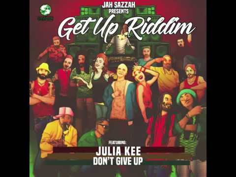 Julia Kee - Don't Give Up [Get Up Riddim - Jah Sazzah]