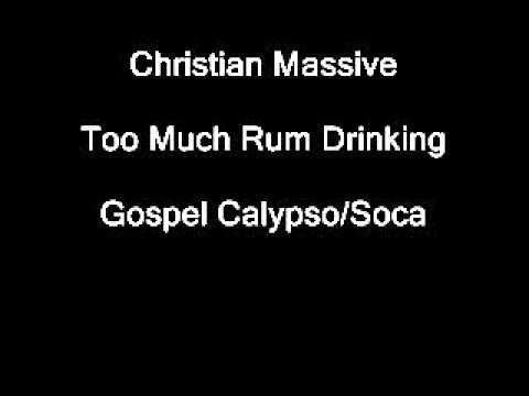 Christian Massive- Too Much Rum Drinking