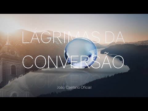 Lagrimas Da Conversão - João Caetano