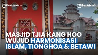 Masjid Tjia Kang Hoo di Pasar Rebo, Wujud Harmonisasi Islam, Tionghoa, dan Betawi